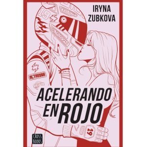 ACELERANDO EN ROJO – IRYNA ZUBKOVA
