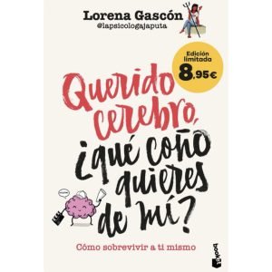 QUERIDO CEREBRO ¿QUÉ COÑO QUIERES DE MI?