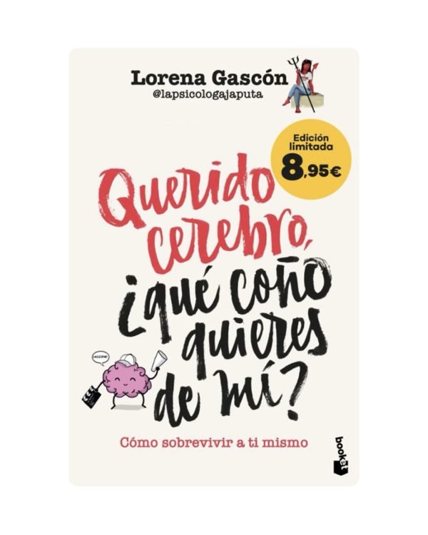 QUERIDO CEREBRO ¿QUÉ COÑO QUIERES DE MI?