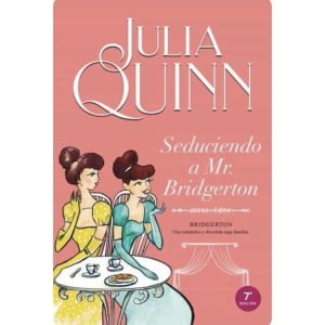 BRIDGERTON 4- SEDUCIENDO A MR.BRIDGERTON