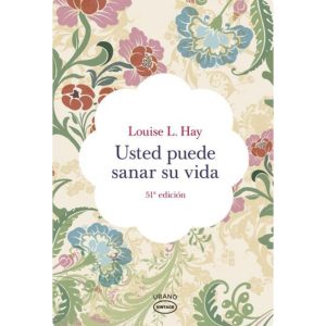 USTED PUEDE SANAR SU VIDA (31ª ED.)